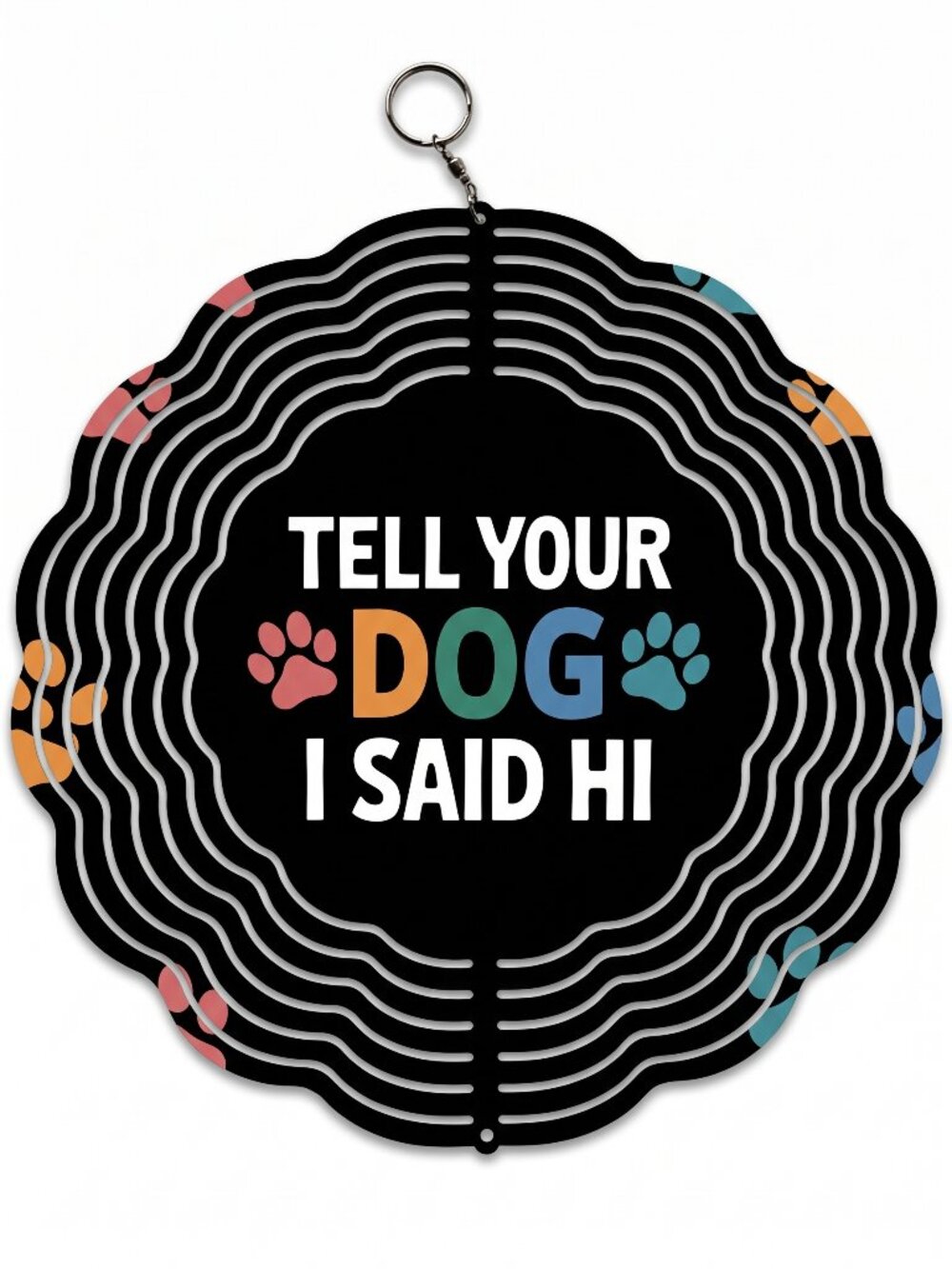 10" Tell Your Dog I Said Hi Kinetic Wind Spinner - Black Hanging Yard Decor
